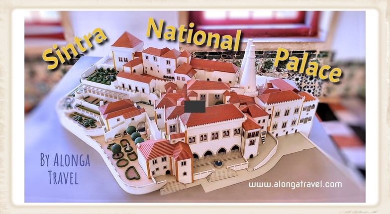 Why Sintra National Palace is a must-see gem in Sintra | Alonga Travel