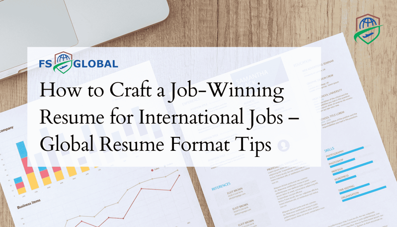 How to Craft a Job-Winning Resume for International Jobs – Global Resume Format Tips