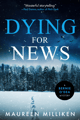 Book cover: Dying for News by Maureen Milliken