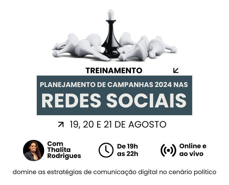 Planejamento de Campanhas 2024 nas Redes Sociais. Dias 19, 20 e 21 de agosto. Das 19h às 22h online.