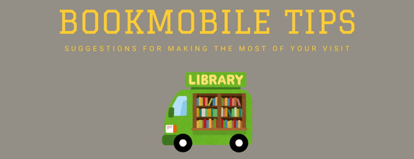 Graphic of a library bookmobile and the words Bookmobile Tips