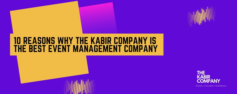 10 Reasons Why The Kabir Company is the Best Event Management Company