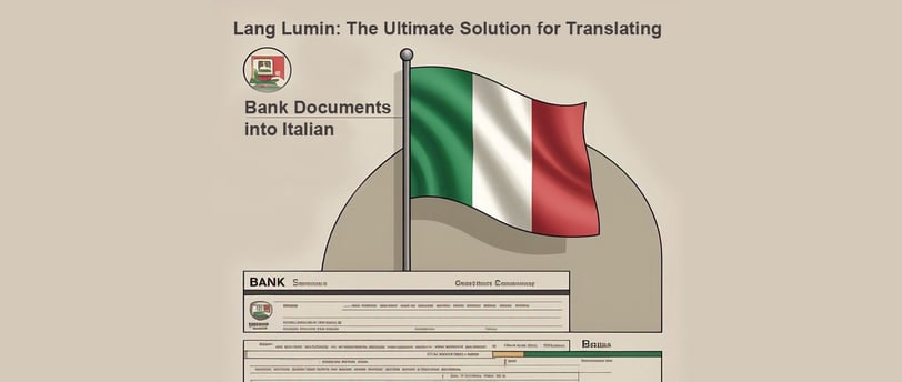 Lang Lumin: The Ultimate Solution for Translating Bank Documents into Italian
