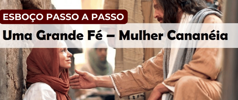 mulher-cananeia-pregação-passo-a-passo