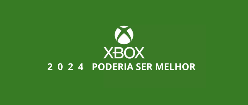 imagem que mostra a logo XBOX, e com os dizeres 2024 poderia ser melhor