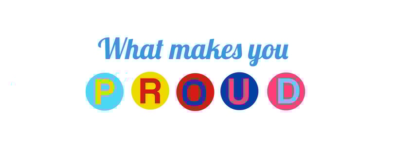 Words saying What makes you proud? 