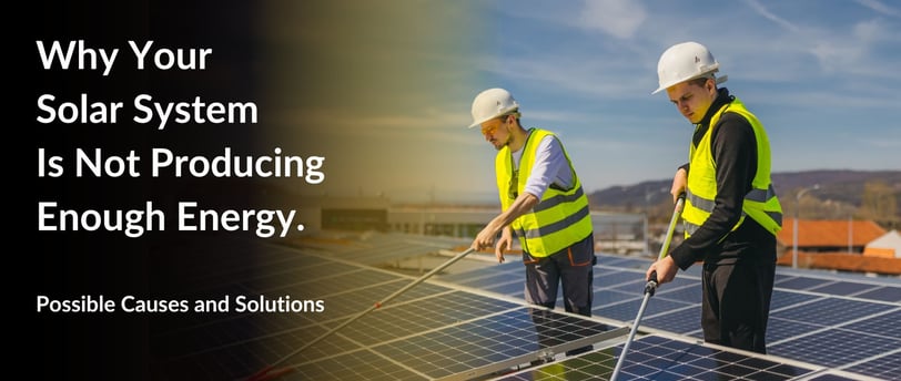 Why your solar panel is not producing enough energy.