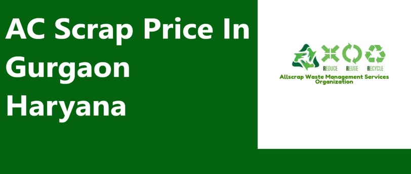 AC Scrap Price In Gurgaon Haryana