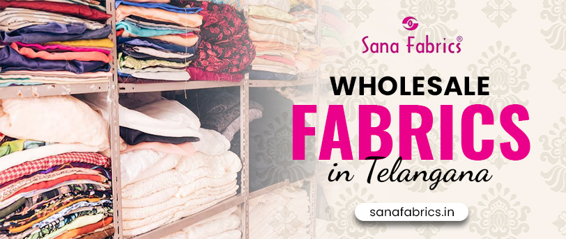 Wholesale fabrics in Telangana