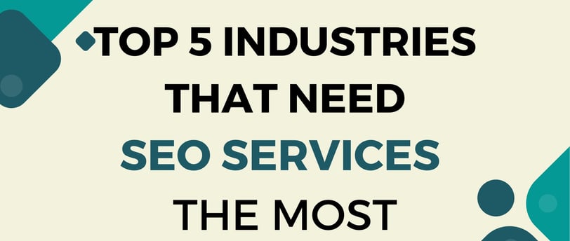 Top 5 industries that need SEO services in India