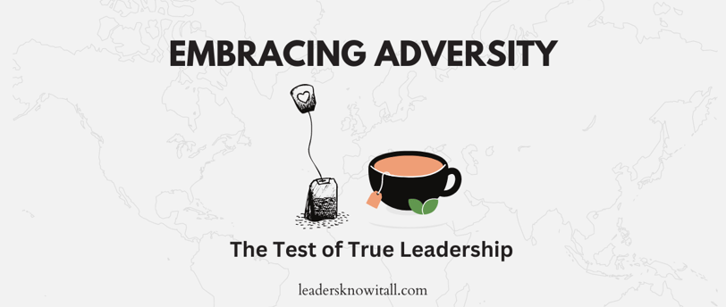 leadership in adversity- true leader