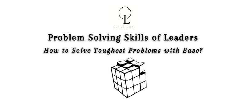 problem solving skills of leaders