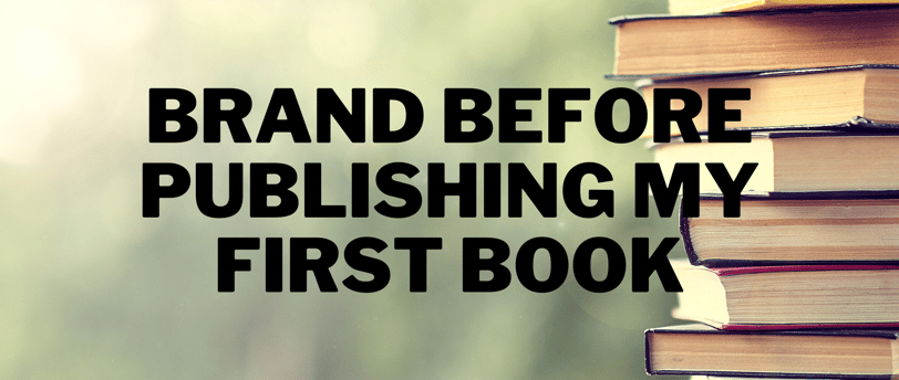 Brand Before Publishing My First Book