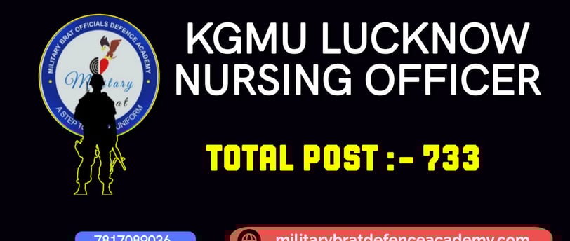 King George's Medical University (KGMU), Lucknow has released the vacancy for 733 post for nursing officer pay level 7