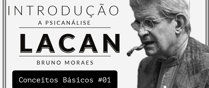 introdução a psicanalise lacaniana - conceitos básicos