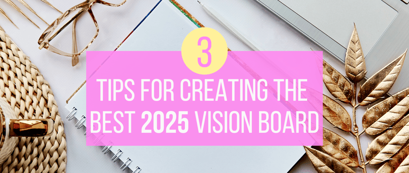 tips for creating the best 2025 vision board