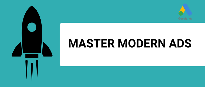 a banner that says master modern ads and depicts a google ads logo