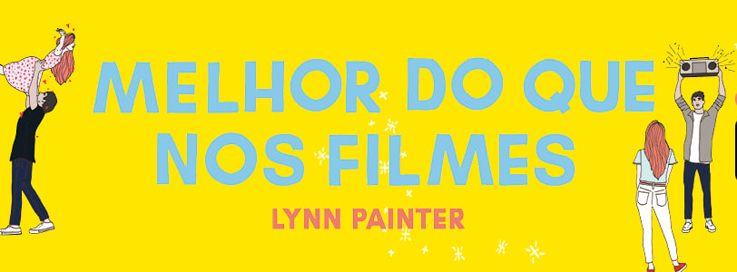 capa do livro Melhor que nos filmes (Lynn Painter)