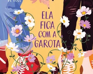 capa do livro Ela fica com a garota (Rachael Lippincott e Alyson Derrick)
