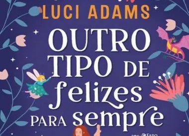 capa do livro Outro tipo de felizes para sempre (Luci Adams)
