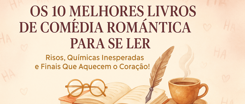 os 10 melhores livros de comedia romântica para se ler