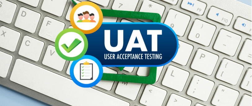 Why UAT is Critical for Software Success: A Step-by-Step Approach