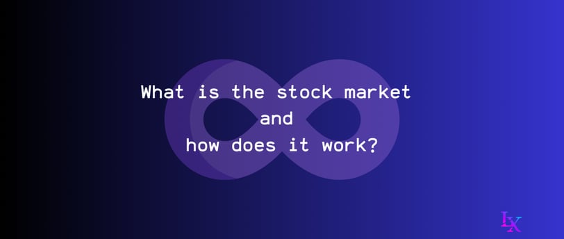 What is the stock market and how does it work?