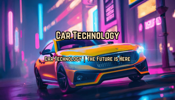 a car with the words "car technology" on it