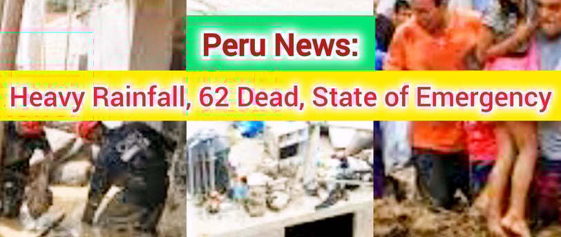 Peru news: heavy rainfall causes natural disaster