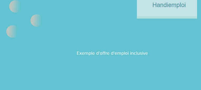 exemple de rédaction d'une offre d'emploi inclusive au handicap