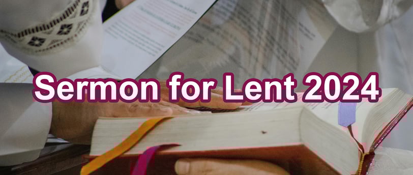 Sermon for Lent 2024