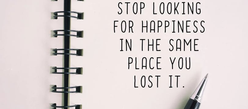 stop-looking-for-happiness-in-the-same-place-you-lost-it-motivational-quotes-dilsebatein-49