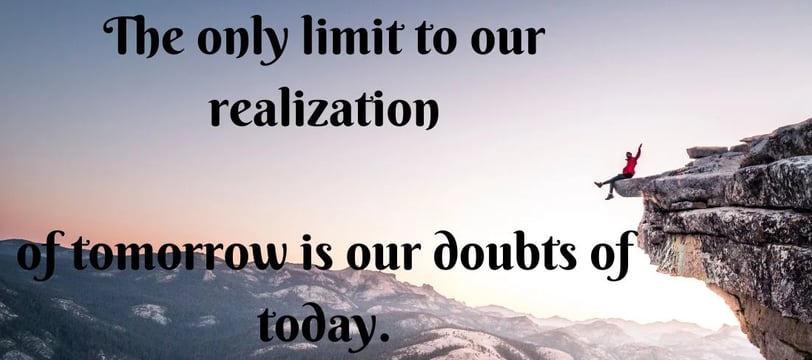 the-only-limit-to-our-realization-of-tomorrow-is-our-doubts-of-inspirational-quotes-dilsebatein-26