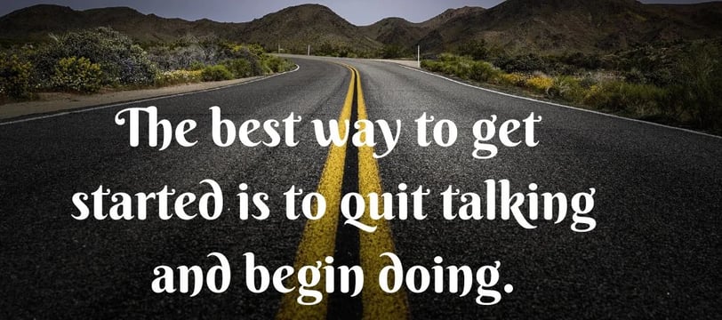 the-best-way-to-get-started-is-to-quit-talking-and-begin-doing-inspirational-quotes-dilsebatein-32