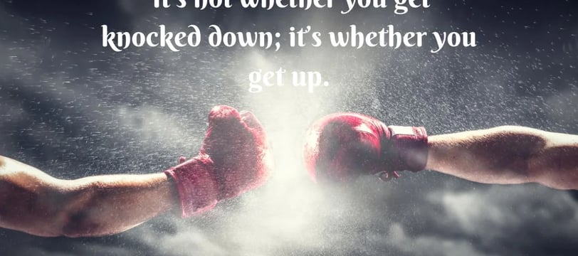 it-s-not-whether-you-get-knocked-down-it-s-whether-you-get-up-inspirational-quotes-dilsebatein-45