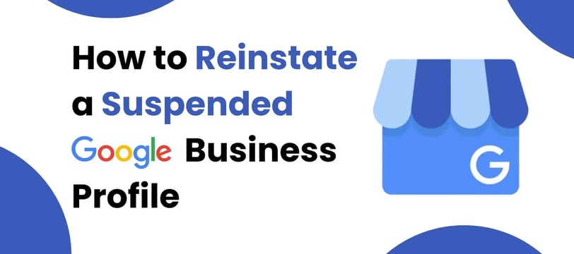 How to Reinstate a Suspended Google Business Profile