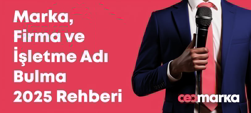 Marka, Firma ve İşletme Adı Bulma: 2025 Rehberi