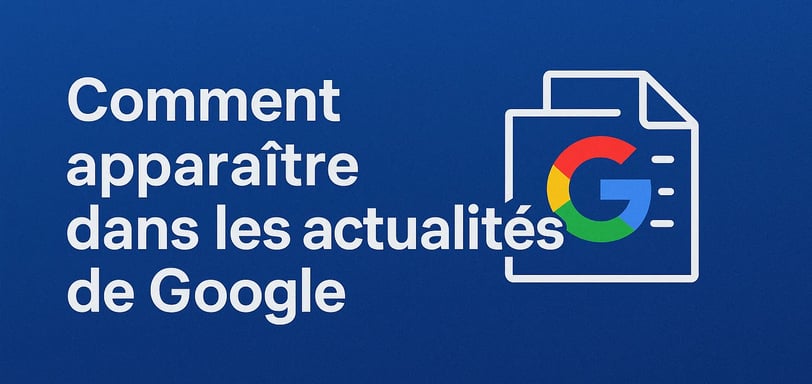 Comment apparaître dans les actualités de Google
