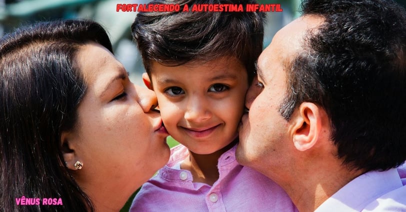 Fortalecendo a Autoestima Infantil: Dicas para os Pais