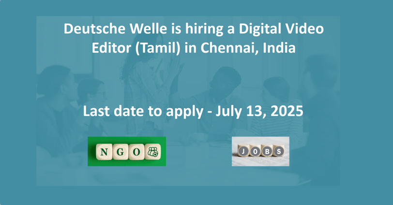 Deutsche Welle is hiring a Digital Video Editor (Tamil) in Chennai, India
