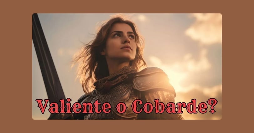 ¿Valiente o Cobarde? La Elección que Define Tu Vida
