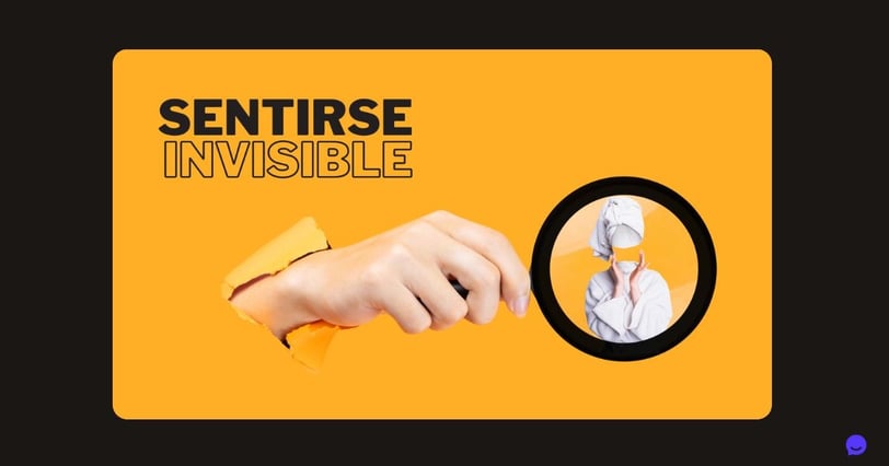Cómo dejar de sentirse invisible