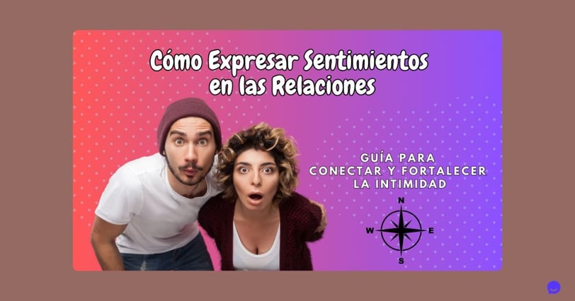 Cómo Expresar Sentimientos en las Relaciones