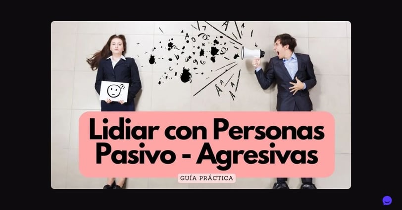Cómo Tratar con Alguien Pasivo-Agresiva