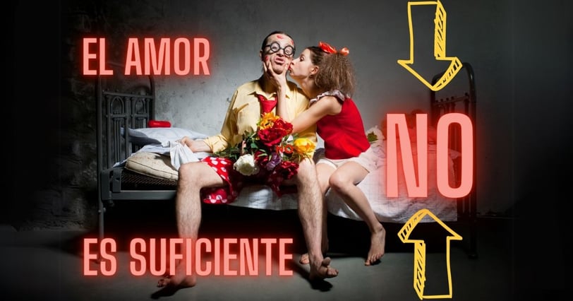 El Amor NO es suficiente!