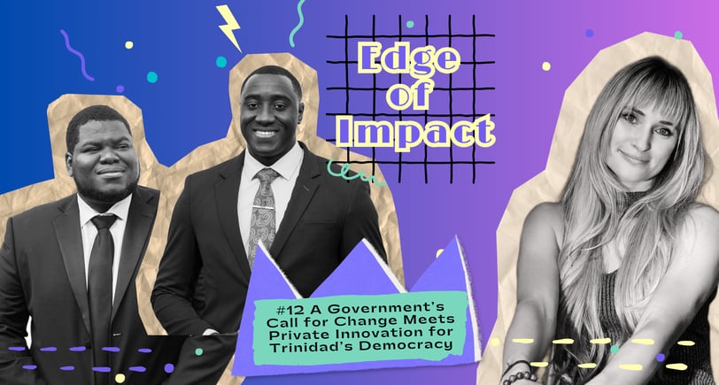 A Governments Call for Change Meets Private Innovation for Trinidads Democracy