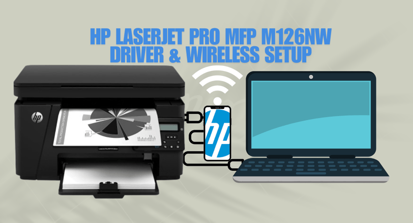 Diagram showing the HP LaserJet Pro MFP M126nw connecting wirelessly to a laptop and smartphone via 