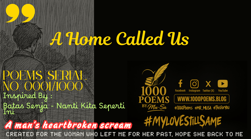 1000 Poems : Rumah Bernama Kita - Poems Series No. 0001/1000