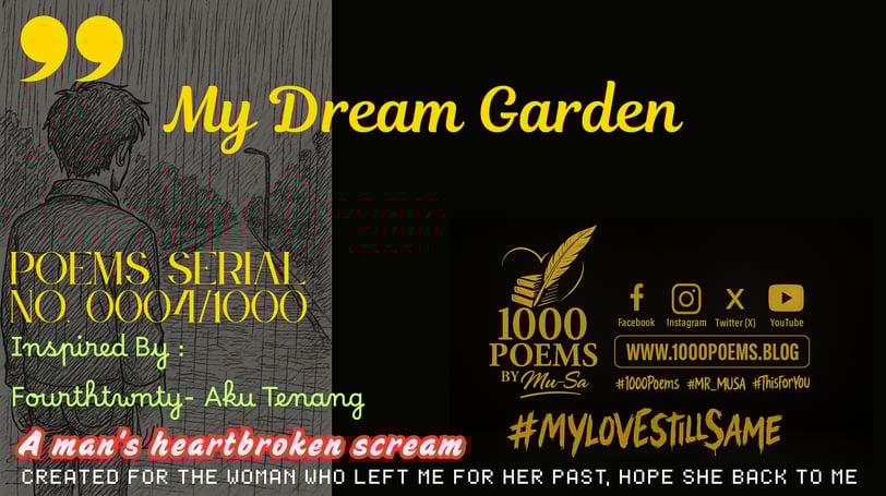 Poems Series No. 0004/1000 - My Dream Garden - 1000 Poems
