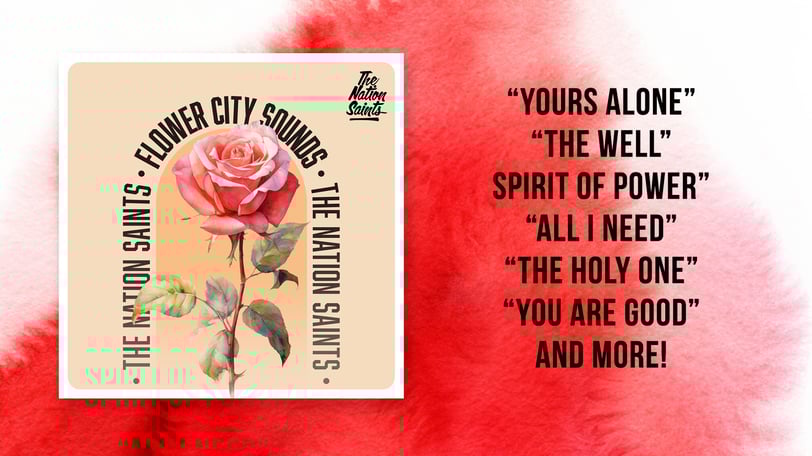 The album artwork for the Nation Saints album "Flower City Sounds" with a list of some of the songs